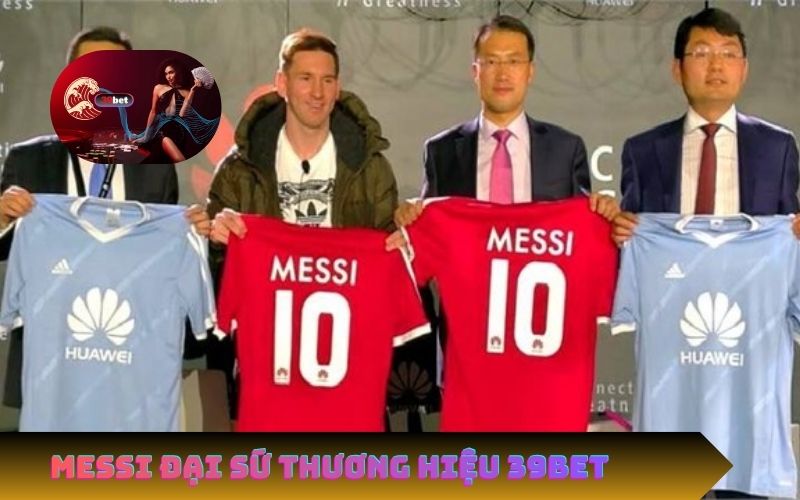 Messi Trở Thành Đại Sứ Thương Hiệu Toàn Cầu Của 39Bet